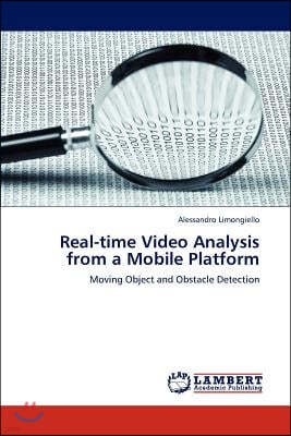 Real-Time Video Analysis from a Mobile Platform