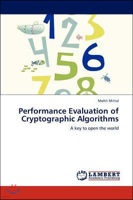 Performance Evaluation of Cryptographic Algorithms