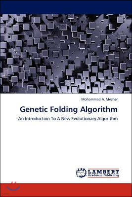 Genetic Folding Algorithm