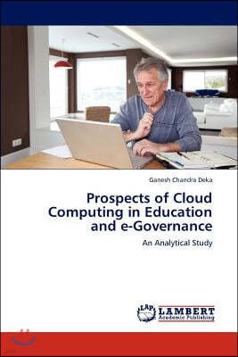 Prospects of Cloud Computing in Education and e-Governance