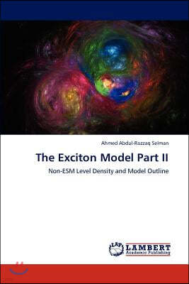 The Exciton Model Part II