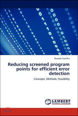 Reducing Screened Program Points for Efficient Error Detection