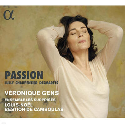 Veronique Gens  베로니크 장이 부르는 륄리 / 샤르팡티에 / 데마레 (Lully / Charpentier / Desmarets - Passion) 
