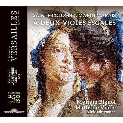 Myriam Rignol / Mathilde Vialle 생트 콜롱브 / 마랭 마레: 두대의 비올을 위한 모음곡 (Sainte-Colombe / Marin Marais: A Deux Violes Esgales) 