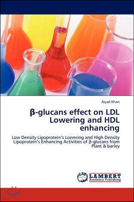 -Glucans Effect on LDL Lowering and Hdl Enhancing