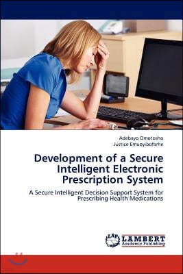 Development of a Secure Intelligent Electronic Prescription System