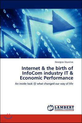 Internet & the birth of InfoCom industry IT & Economic Performance