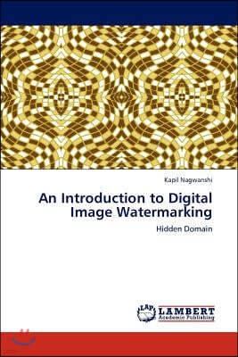 An Introduction to Digital Image Watermarking