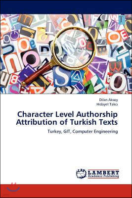 Character Level Authorship Attribution of Turkish Texts