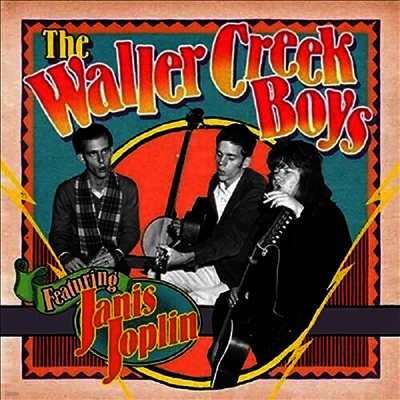 Waller Creek Boys & Janis Joplin — Waller Creek Boys Featuring Janis Joplin 앨범 커버
