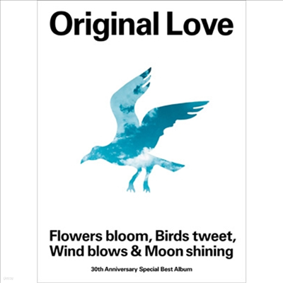 Original Love ( ) - Flowers Bloom, Birds Tweet, Wind Blows & Moon Shining (30th Anniversary Special Best Album) (4CD+1Blu-ray+Booklet) ()