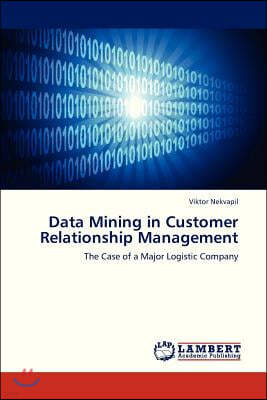 Data Mining in Customer Relationship Management