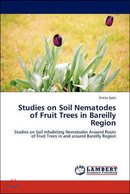 Studies on Soil Nematodes of Fruit Trees in Bareilly Region