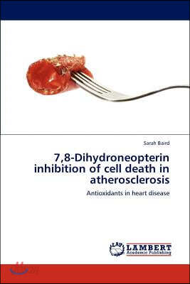 7,8-Dihydroneopterin inhibition of cell death in atherosclerosis