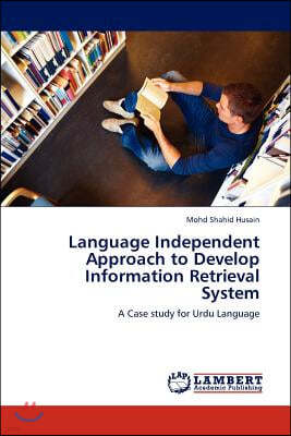 Language Independent Approach to Develop Information Retrieval System