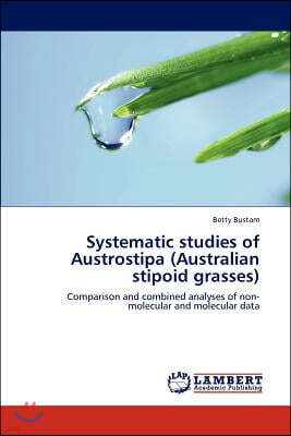 Systematic Studies of Austrostipa (Australian Stipoid Grasses)