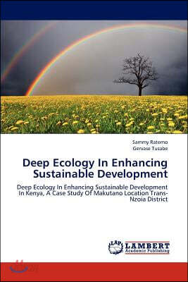 Deep Ecology in Enhancing Sustainable Development
