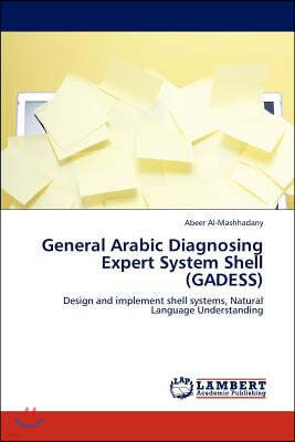 General Arabic Diagnosing Expert System Shell (Gadess)