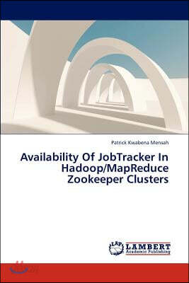 Availability of Jobtracker in Hadoop/Mapreduce Zookeeper Clusters