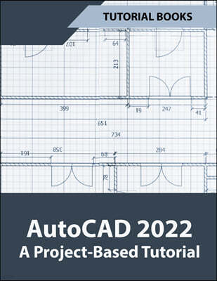 AutoCAD 2022 A Project-Based Tutorial