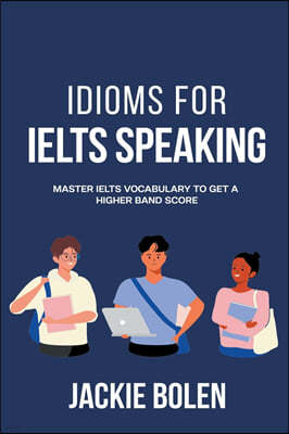 Idioms for IELT Speaking