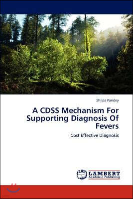 A Cdss Mechanism for Supporting Diagnosis of Fevers