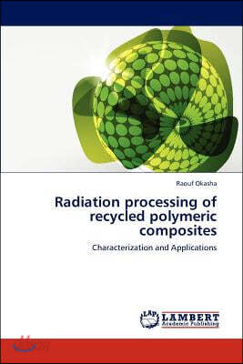 Radiation Processing of Recycled Polymeric Composites