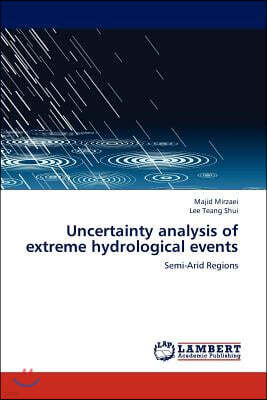 LAP Lambert Academic Publishing Uncertainty Analysis of Extreme Hydrological Events