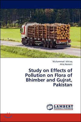 Study on Effects of Pollution on Flora of Bhimber and Gujrat, Pakistan