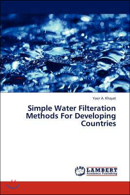 LAP Lambert Academic Publishing Simple Water Filteration Methods for Developing Countries