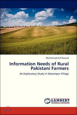 Information Needs of Rural Pakistani Farmers