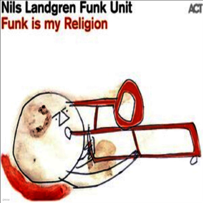 Nils Landgren — Funk Is My Religion 앨범 커버