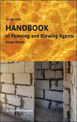 Handbook of Foaming and Blowing Agents