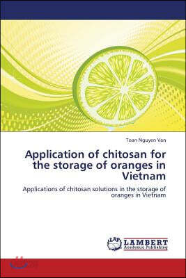 Application of chitosan for the storage of oranges in Vietnam