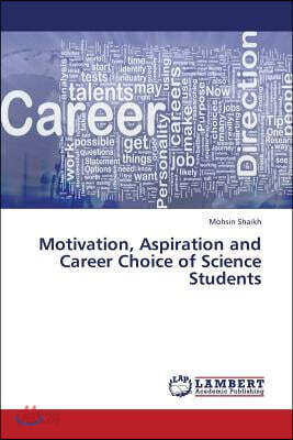 Motivation, Aspiration and Career Choice of Science Students