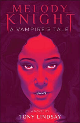 Melody Knight: A Vampire's Tale