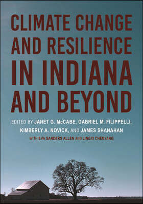 The Climate Change and Resilience in Indiana and Beyond