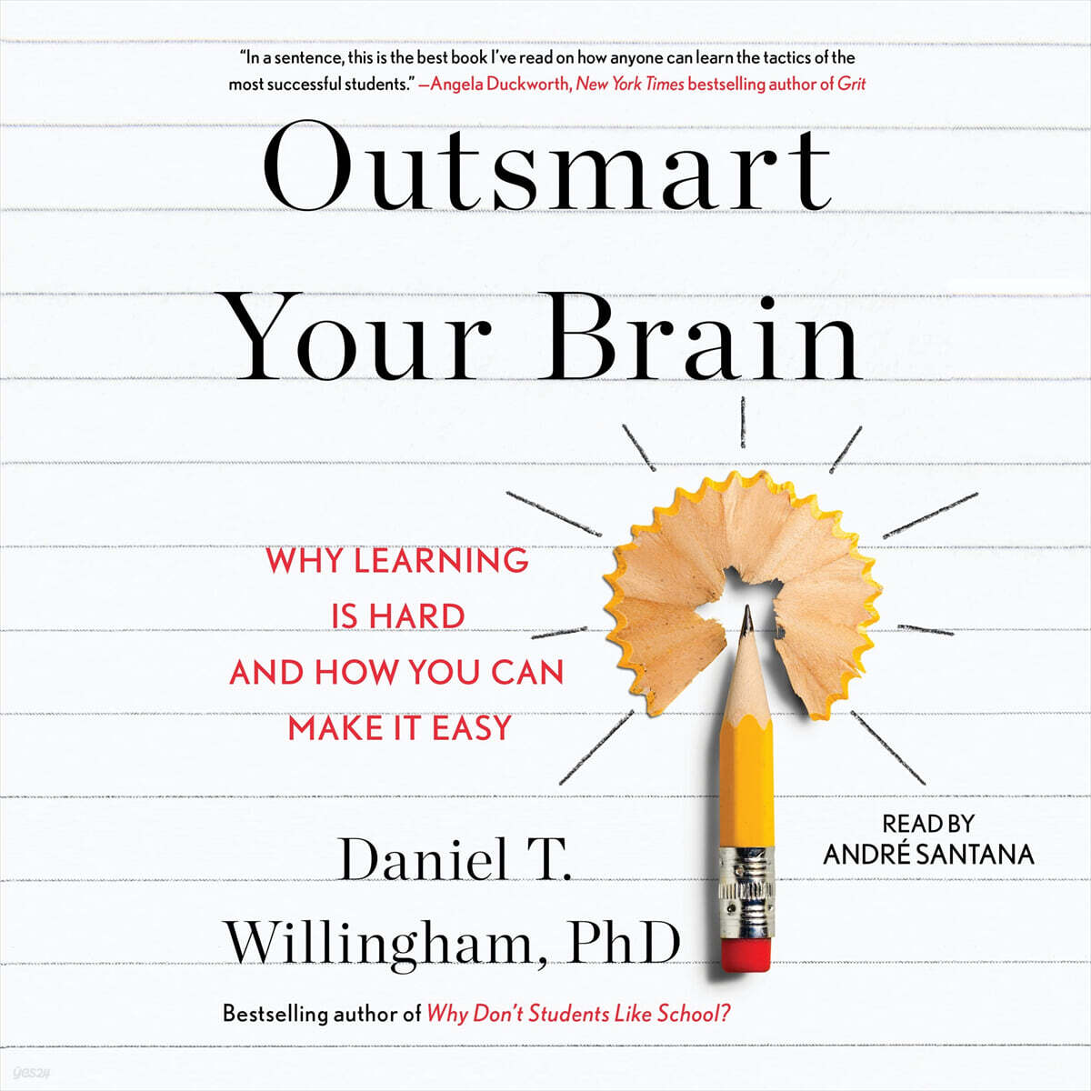 Outsmart Your Brain: Why Learning Is Hard and How You Can Make It Easy