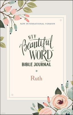 Niv, Beautiful Word Bible Journal, Ruth, Paperback, Comfort Print