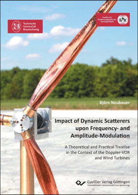 Impact of Dynamic Scatterers upon Frequency- and Amplitude-Modulation: A Theoretical and Practical Treatise in the Context of the Doppler-VOR and Wind