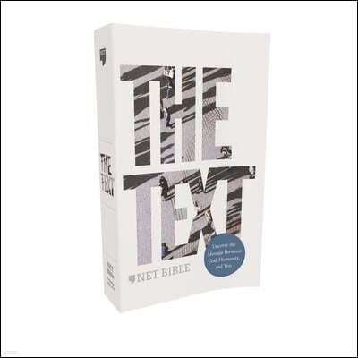 The Text Bible: Uncover the Message Between God, Humanity, and You (Net, Paperback, Comfort Print)