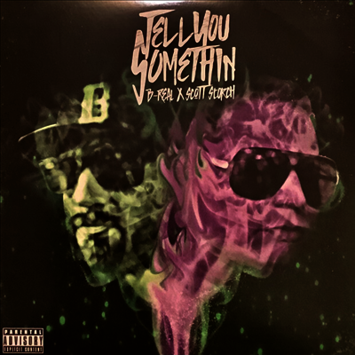 B Real X Scott Storch — Tell You Something 앨범 커버