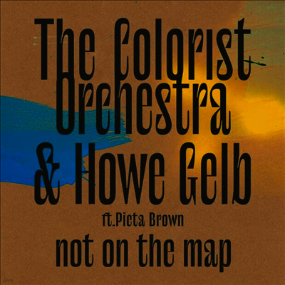 Colorist Orchestra,Howe Gelb — Not On The Map 앨범 커버