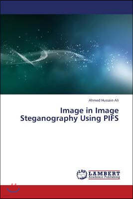 Image in Image Steganography Using Pifs