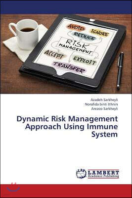 Dynamic Risk Management Approach Using Immune System