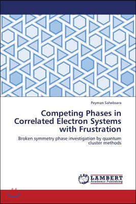 Competing Phases in Correlated Electron Systems with Frustration