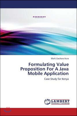 Formulating Value Proposition For A Java Mobile Application