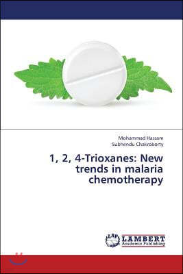 1, 2, 4-Trioxanes: New Trends in Malaria Chemotherapy