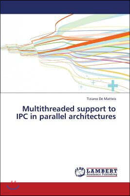 Multithreaded support to IPC in parallel architectures