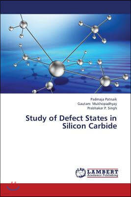 Study of Defect States in Silicon Carbide